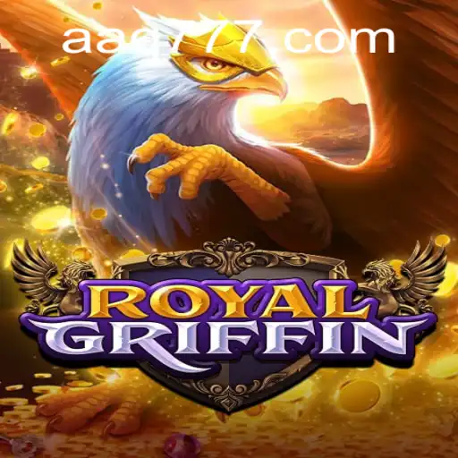 Descubra RoyalGriffin: O Jogo de Estratégia Que Conquistou AAQ.com